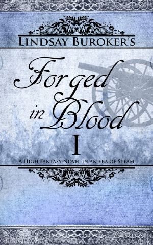 [The Emperor's Edge 06] • Forged in Blood I (The Emperor's Edge Book 6)